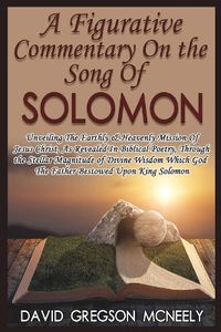 Cover image for A Figurative Commentary On the Song Of Solomon