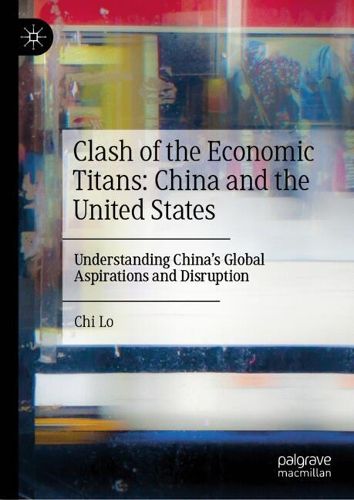 Cover image for Clash of the Economic Titans: China and the United States
