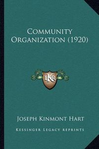 Cover image for Community Organization (1920)