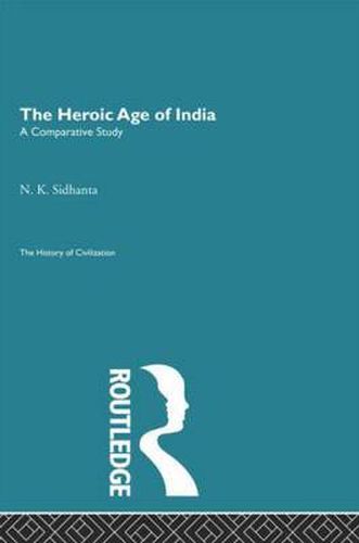 Cover image for The Heroic Age of India: A Comparative Study
