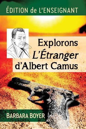 Cover image for Explorons L'Etranger d'Albert Camus: Edition de l'enseignant