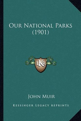 Cover image for Our National Parks (1901) Our National Parks (1901)