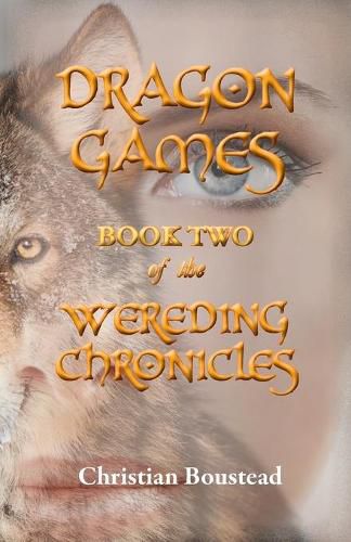 Cover image for Dragon Games, Book Two of the Wereding Chronicles