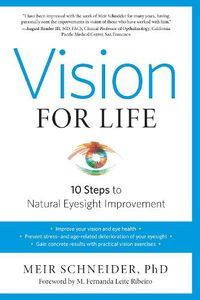 Cover image for Vision for Life, Revised Edition: Ten Steps to Natural Eyesight Improvement