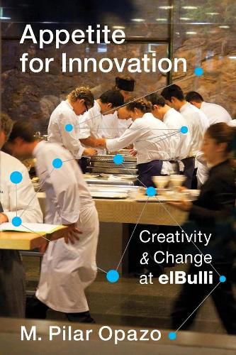 Cover image for Appetite for Innovation: Creativity and Change at elBulli