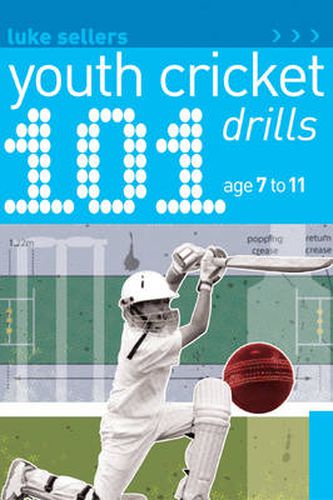 Cover image for 101 Youth Cricket Drills Age 7-11