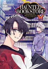 Cover image for The Haunted Bookstore - Gateway to a Parallel Universe (Manga) Vol. 1