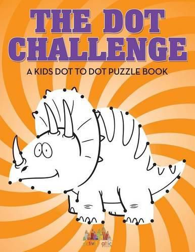 The Dot Challenge: A Kids Dot to Dot Puzzle Book