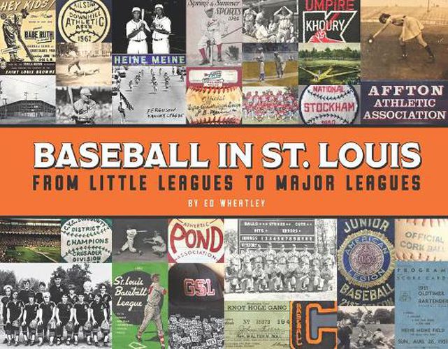 Cover image for Baseball in St. Louis: From Little Leagues to Major Leagues