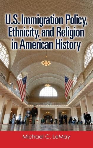 U.S. Immigration Policy, Ethnicity, and Religion in American History