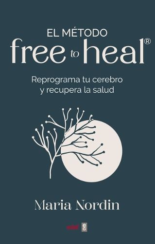 Cover image for Metodo Free to Heal, El