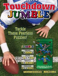 Cover image for Touchdown Jumble: Tackle These Peerless Puzzles!