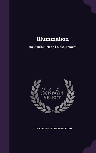 Cover image for Illumination: Its Distribution and Measurement