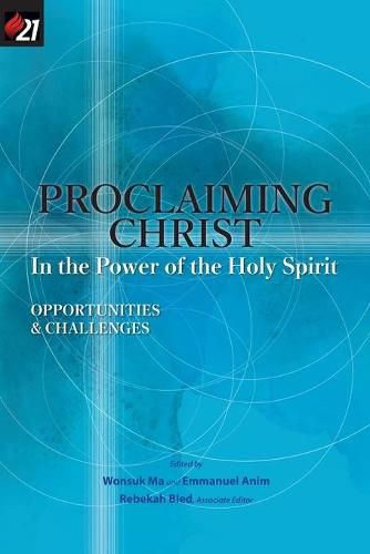 Cover image for Proclaiming Christ in the Power of the Holy Spirit: Opportunities and Challenges