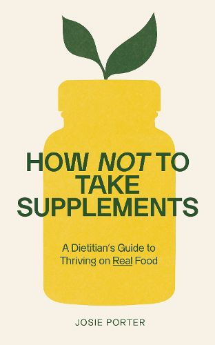 Cover image for How Not to Take Supplements