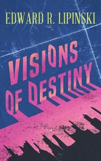 Cover image for Visions Of Destiny