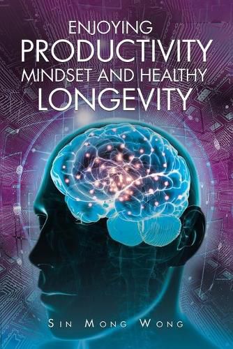 Cover image for Enjoying Productivity Mindset and Healthy Longevity