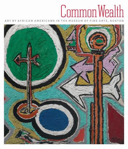 Cover image for Common Wealth: Art by African Americans in the Museum of Fine Arts, Boston