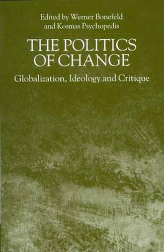 Cover image for The Politics of Change: Globalization, Ideology and Critique