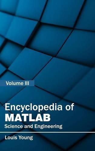 Cover image for Encyclopedia of Matlab: Science and Engineering (Volume III)