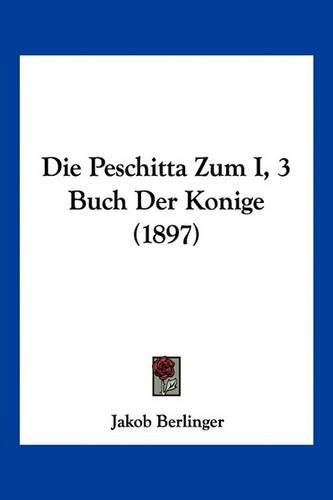 Cover image for Die Peschitta Zum I, 3 Buch Der Konige (1897)