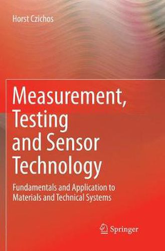 Cover image for Measurement, Testing and Sensor Technology: Fundamentals and Application to Materials and Technical Systems