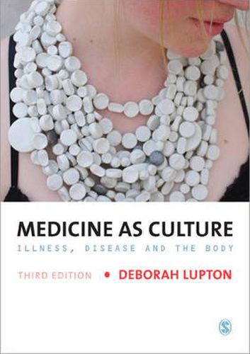 Cover image for Medicine as Culture: Illness, Disease and the Body