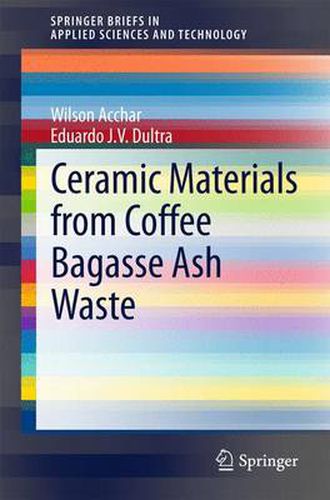 Cover image for Ceramic Materials from Coffee Bagasse Ash Waste