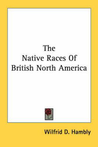 Cover image for The Native Races of British North America