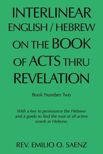 Cover image for Interlinear English / Hebrew on the Book of Acts Thru Revelation