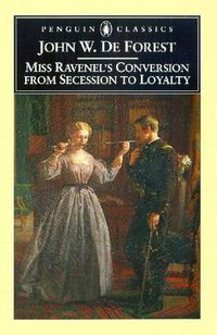 Cover image for Miss Ravenel's Conversion from Secessions to Loyalty