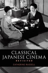 Cover image for Classical Japanese Cinema Revisited