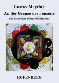 Cover image for An der Grenze des Jenseits: Ein Essay zum Thema Okkultismus