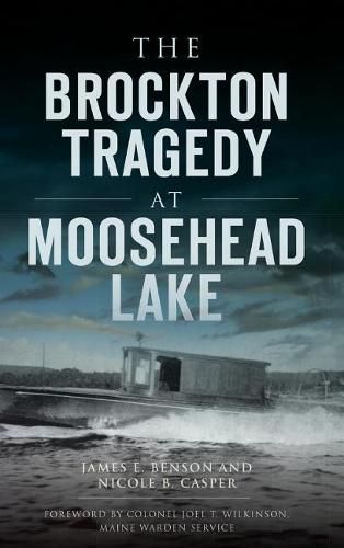 The Brockton Tragedy at Moosehead Lake