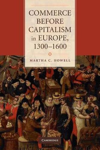 Cover image for Commerce before Capitalism in Europe, 1300-1600