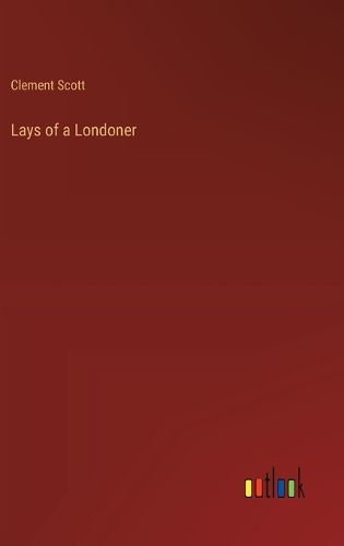 Lays of a Londoner