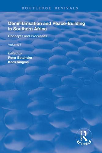 Demilitarisation and Peace-Building in Southern Africa: Concepts and Processes