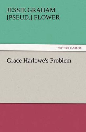 Cover image for Grace Harlowe's Problem