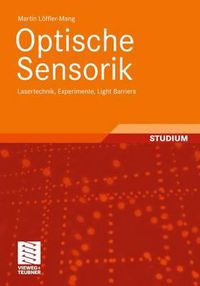 Cover image for Optische Sensorik: Lasertechnik, Experimente, Light Barriers