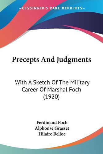 Cover image for Precepts and Judgments: With a Sketch of the Military Career of Marshal Foch (1920)