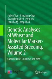 Cover image for Genetic Analyses of Wheat and Molecular Marker-Assisted Breeding, Volume 2: Conditional QTL Analysis and MAS