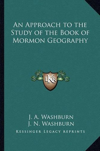 Cover image for An Approach to the Study of the Book of Mormon Geography