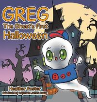 Cover image for Greg The Ghost's First Halloween