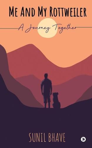 Cover image for Me and My Rottweiler: A Journey Together