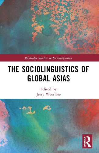 Cover image for The Sociolinguistics of Global Asias