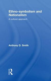 Cover image for Ethno-symbolism and Nationalism: A Cultural Approach