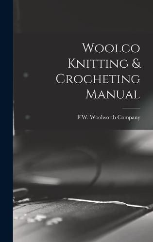 Cover image for Woolco Knitting & Crocheting Manual