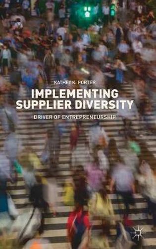 Cover image for Implementing Supplier Diversity: Driver of Entrepreneurship