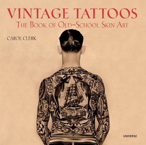 Cover image for Vintage Tattoos: The Book of Old-School Skin Art