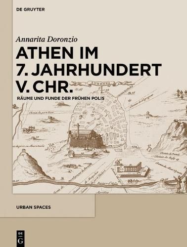 Cover image for Athen Im 7. Jahrhundert V. Chr.: Raume Und Funde der Fruhen Polis